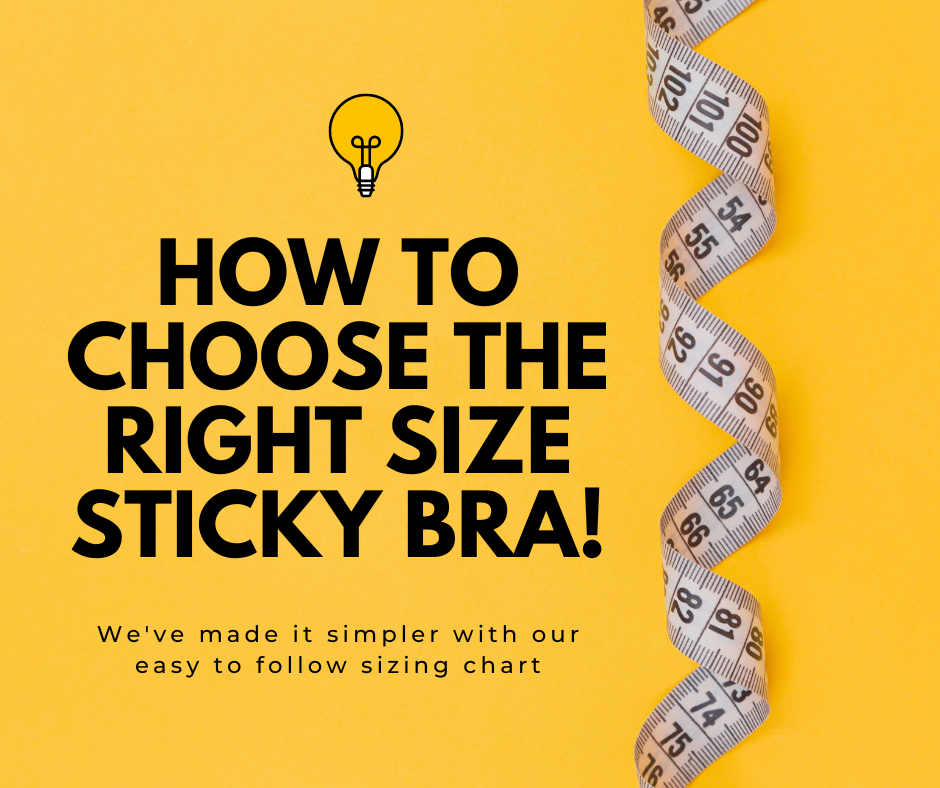 Choosing the right size sticky bra
